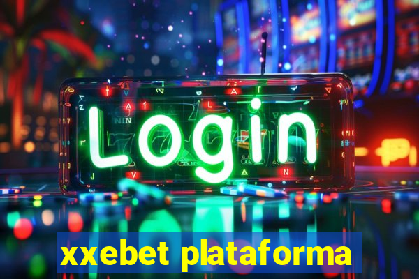 xxebet plataforma